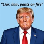 Donald Trump liar, liar pants on fire