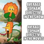 calling all engines: the steam team's home is destroyed and they must resolve racism to fix it | average topham directive in the show; average topham directive in the movies | image tagged in reverse cuphead flower,thomas the tank engine | made w/ Imgflip meme maker