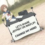 Imagine the fun we'd have... | image tagged in imgflip,remix,jeffrey | made w/ Imgflip meme maker