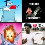 THINK FAST CHUCKLENUTS | image tagged in ruin this crap lol for vhampthemememaker | made w/ Imgflip meme maker