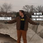 This is real | AI bots taking over the world; SCROLLING | image tagged in two really hard options | made w/ Imgflip meme maker