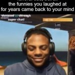 speed | When you're in grandma's funeral sad, but all the funnies you laughed at for years came back to your mind | image tagged in speed,memes,funny | made w/ Imgflip meme maker