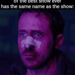 Ts bouta be a 11/10 episode or a 1/10 episode | When the final episode of the best show ever has the same name as the show: | image tagged in gifs,funny,meme,memes,funny meme,relatable | made w/ Imgflip video-to-gif maker