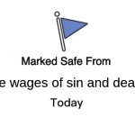 Empty grave | the wages of sin and death | image tagged in memes,marked safe from | made w/ Imgflip meme maker