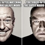 why? | youtubers after watching the super mario galaxy movie:; normal people after watching the super mario galaxy movie: | image tagged in dean norris's reaction,why,funny,memes,oh wow are you actually reading these tags,youtuber | made w/ Imgflip meme maker