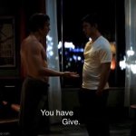 you have phone. Give