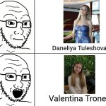 p.s. Happy Birthday to her | Daneliya Tuleshova; Valentina Tronel | image tagged in soyjak reaction,jesc,eurovision,singers,daneliya tuleshova sucks,france | made w/ Imgflip meme maker