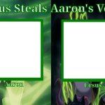 Ursus Steals Aaron's Voice Cast Meme Template