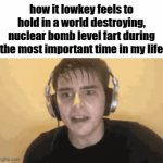 Confirm title and tags | how it lowkey feels to hold in a world destroying, nuclear bomb level fart during the most important time in my life | image tagged in gifs,funny,relatable,hold fart,memes | made w/ Imgflip video-to-gif maker