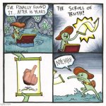 The Scroll Of Truth | image tagged in memes,the scroll of truth | made w/ Imgflip meme maker