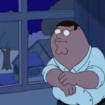 peter griffin looking out the window contemplating