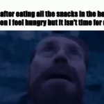 ☹️ | Me after eating all the snacks in the house and then I feel hungry but it isn't time for dinner: | image tagged in gifs,memes | made w/ Imgflip video-to-gif maker