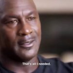 Jordan That’s All I Needed