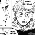 yeah I licked the screen