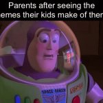 Sad | Parents after seeing the memes their kids make of them: | image tagged in gifs,funny,memes,funny memes,relatable | made w/ Imgflip video-to-gif maker