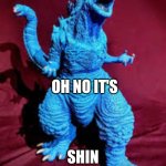 shin cookiezilla | Oh no it's; Shin cookiezilla run! | image tagged in shin cookiezilla,godzilla | made w/ Imgflip meme maker