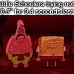 Fr, man | Middle Schoolers trying not to say “6-7” for 0.4 seconds last year | image tagged in gifs,6-7,students,2025 | made w/ Imgflip video-to-gif maker