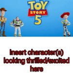 Who's excited for Toy Story 5?