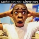 For context, I'm talking about AI integration | Companies when the thing that makes customers leave, makes customers leave: | image tagged in shocked black guy,ai,companies,relatable,why are you reading this | made w/ Imgflip meme maker