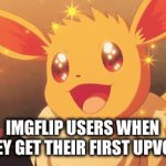 :) | Imgflip users when they get their first upvote | image tagged in gifs,gif | made w/ Imgflip video-to-gif maker