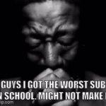 PRAY FOR ME | guys i got the worst sub in school. might not make it | image tagged in gifs,sub,cooked,pray | made w/ Imgflip video-to-gif maker