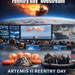 NASA: ARTEMIS II REENTRY DAY — LIVE FOOTAGE; Me: THAT'S CLEARLY A MICROWAVE BURRITO IN SLOW-MO | BREAKING: Artemis II “reentry day” livestream; …but it’s just a nonstop loop of glitchy clips and jump cuts | image tagged in artemis ii reentry day,nasa hoax,nasa lies,nasa,space,moon landing | made w/ Imgflip meme maker