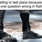It happens every time | Me falling to last place because I got one question wrong in Kahoot | image tagged in gifs,kahoot | made w/ Imgflip video-to-gif maker