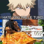 bakugo don't like amber heard | i hate you halle turd | image tagged in bakugo don't like who,amber heard,amber turd,the little mermaid,my hero academia,i hate you | made w/ Imgflip meme maker