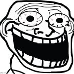 Crazy Troll Face | image tagged in crazy troll face | made w/ Imgflip meme maker