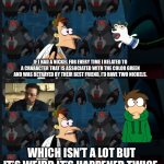 Why bruh. Does ts mean smth ? | If I had a nickel for every time I related to a character that is associated with the color green and was betrayed by their best friend, I’d have two nickels. Which isn’t a lot but it’s weird it’s happened twice. | image tagged in 2 nickels,eddsworld,edd eddsworld,henry emily fnaf movie,fnaf,fnaf movie | made w/ Imgflip meme maker