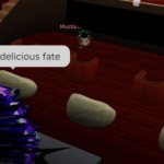 Accept delicious fate