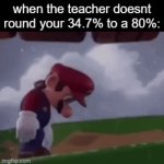 Plug it | when the teacher doesnt round your 34.7% to a 80%: | image tagged in gifs,funny,funny memes,memes,relatable | made w/ Imgflip video-to-gif maker