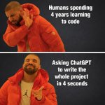 Create a Drake meme where: - Top panel (Drake saying NO): "Human