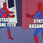 Utau Teto and Synth V Teto | Utau Kasane Teto; Synth V Kasane Teto | image tagged in spiderman pointing at spiderman | made w/ Imgflip meme maker