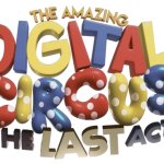 The Amazing digital circus The Last Act