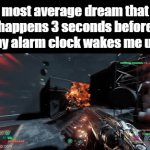 why does all fun dreams have to end so quickly | most average dream that happens 3 seconds before my alarm clock wakes me up | image tagged in gifs,relatable,doom eternal,dreams,memes | made w/ Imgflip video-to-gif maker