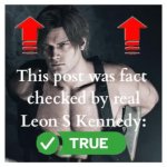 This post was fact checked by real Leon S Kennedy GIF Template
