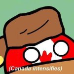 (Canada Intensifies)