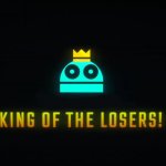 King of the losers meme