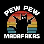 Pew Pew Madafakas