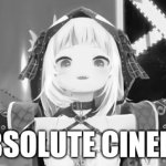 ABSOLUTE CINEMA-GAWR GURA meme