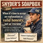 Snyder's Soapbox: When it's time to accept an explanation as val