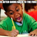 Writing | authors after going back to the first draft | image tagged in writing | made w/ Imgflip meme maker