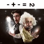2 sideways | - + - = | image tagged in gifs,memes,math,blank white template,nikola tesla,albert einstein | made w/ Imgflip video-to-gif maker