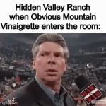 I’m a dressing type of gal myself | Hidden Valley Ranch when Obvious Mountain Vinaigrette enters the room: | image tagged in gifs,dressing,salad,fembrained,hidden valley ranch,sauce | made w/ Imgflip video-to-gif maker