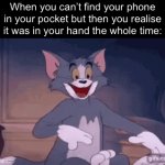 Badmshdf | When you can’t find your phone in your pocket but then you realise it was in your hand the whole time: | image tagged in gifs,funny,memes,relatable,funny memes | made w/ Imgflip video-to-gif maker