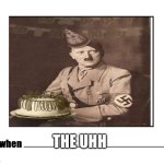 Shitpost status | The uhh | image tagged in me when | made w/ Imgflip meme maker