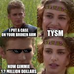 im never going back to U.S.A ever again | I put a case on your broken arm; tysm; now gimmie 1.2 million dollars | image tagged in anakin padme 4 panel | made w/ Imgflip meme maker