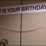 It is your birthday