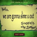 We are gonna slime you out